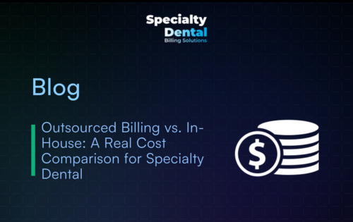 Outsourced Billing vs. In-House_ A Real Cost Comparison for Specialty Dental
